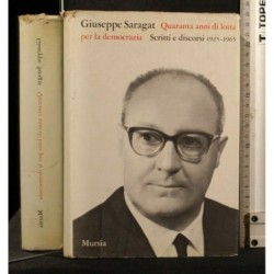 QUARANTA ANNIDI LOTTA PER LA DEMOCRAZIA SCRITTI E DISCORSI