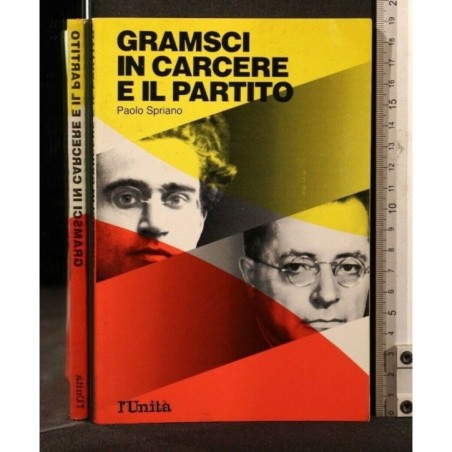 GRAMSCI IN CARCERE E IL PARTITO