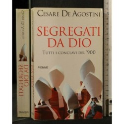 SEGREGATI DA DIO TUTTI I CONCLAVI DEL '900