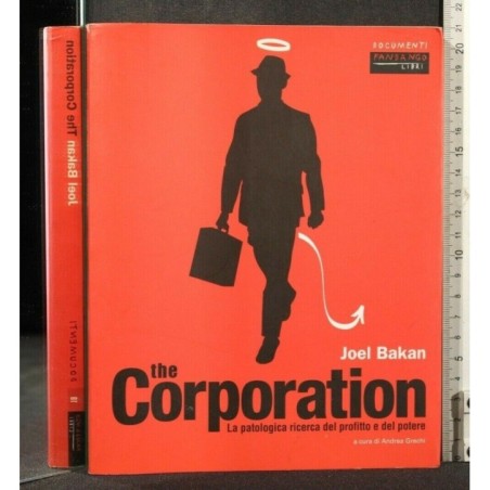THE CORPORATION LA PATOLOGICA RICERCA DEL PROFITTO E DEL POTERE