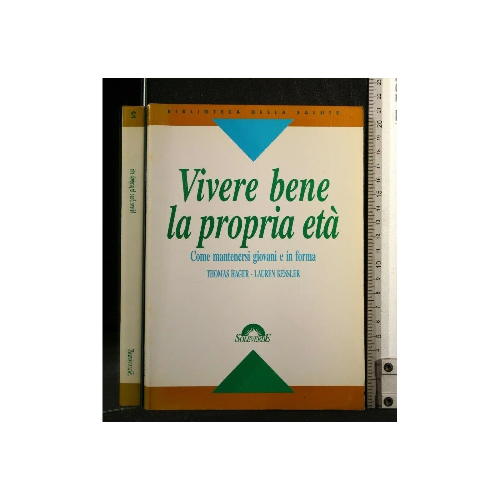 VIVERE BENE LA PROPRIA ETA' COME MANTENERSI GIOVANI E IN FORMA