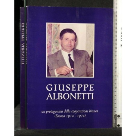 GIUSEPPE ALBONETTI UN PROTAGONISTA DI COOPERAZIONE BIANCA