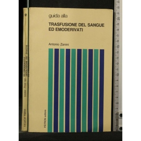 GUIDA ALLA TRASFUSIONE DEL SANGUE ED EMODERIVATI
