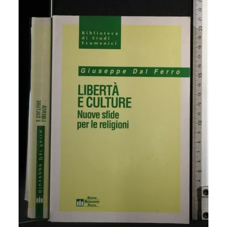 LIBERTA' E CULTURE NUOVE SFIDE PER LE RELIGIONI