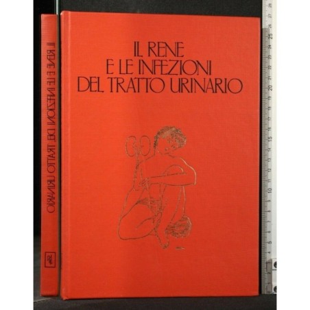 IL RENE E LE INFEZIONI DEL TRATTO URINARIO