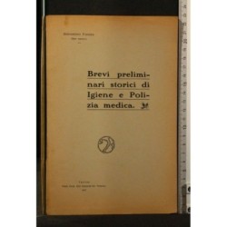 BREVI PRELIMINARI STORICI DI IGIENE E POLIZIA MEDICA