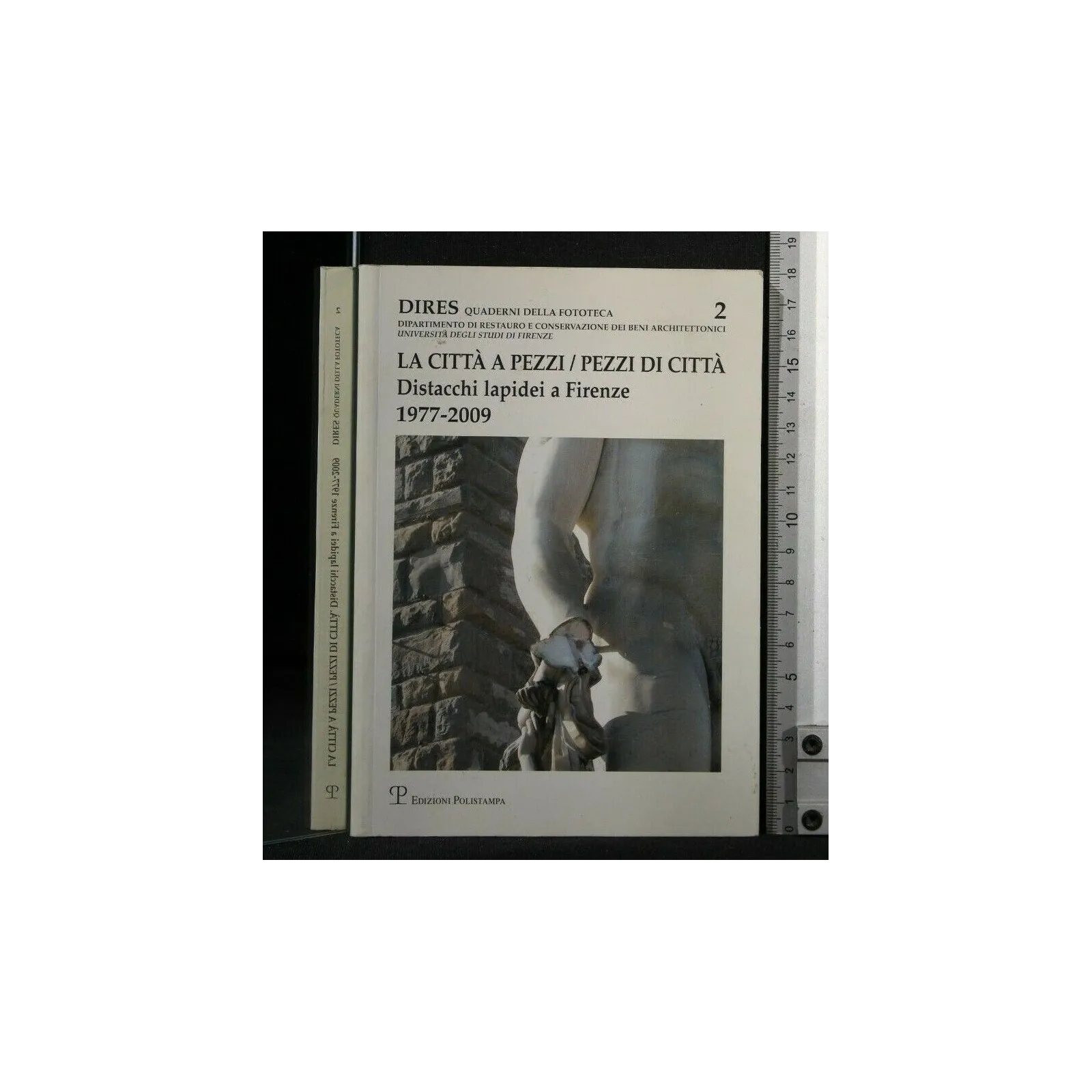 LA CITTA' A PEZZI / PEZZI DI CITTA' DISTACCHI LAPIDEI A FIRENZE