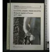 LA CITTA' A PEZZI / PEZZI DI CITTA' DISTACCHI LAPIDEI A FIRENZE