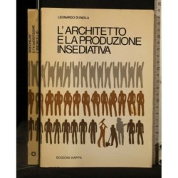L'ARCHITETTO E LA PRODUZIONE INSEDIATIVA