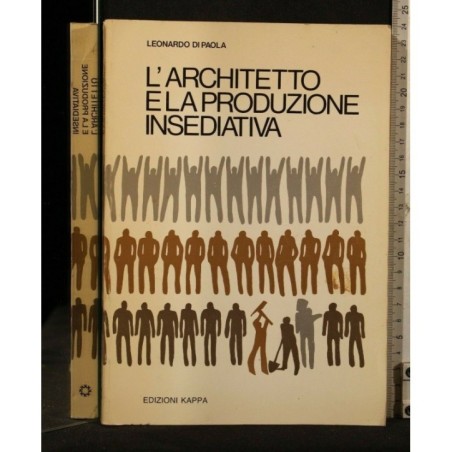 L'ARCHITETTO E LA PRODUZIONE INSEDIATIVA