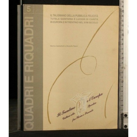 QUADRI E RIQUADRI 5 IL TALISMANO DELLA PUBBLICA FELICITÀ TUTELA