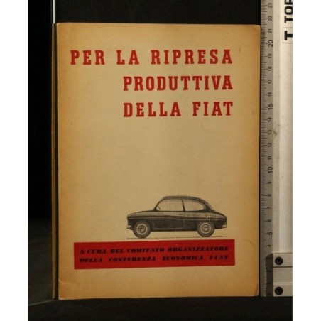PER LA RIPRESA PRODUTTIVA DELLA FIAT