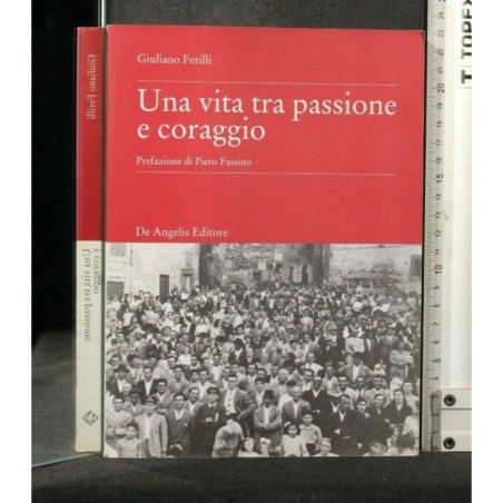 UNA VITA TRA PASSIONE E CORAGGIO