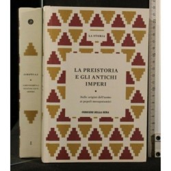 LA PREISTORIA E GLI ANTICHI IMPERI 1