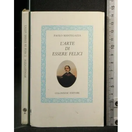 L'ARTE DI ESSERE FELICI
