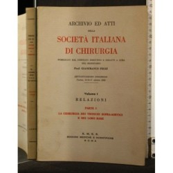 ARCHIVIO ED ATTI DELLA SOCIETA' ITALIANA DI CHIRURGIA VOL 1