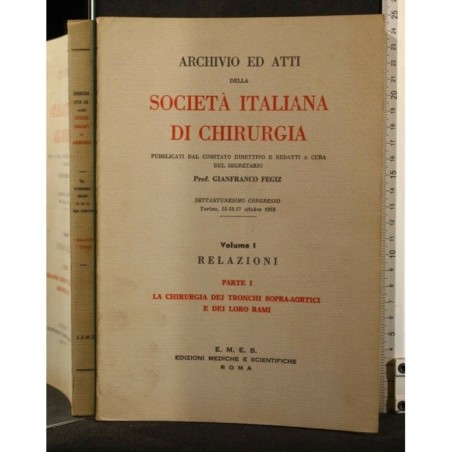 ARCHIVIO ED ATTI DELLA SOCIETA' ITALIANA DI CHIRURGIA VOL 1