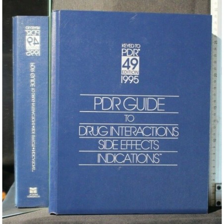 PDR GUIDE TO DRUG INTERACTIONS SIDE EFFECTS INDICATIONS 1995