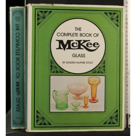 THE COMPLETE BOOK OF MCKEE GLASS