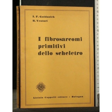 I FIBROSARCOMI PRIMITIVI DELLO SCHELETRO