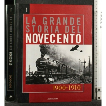 LA GRANDE STORIA DEL NOVECENTO VOLUME 1 1900-1910