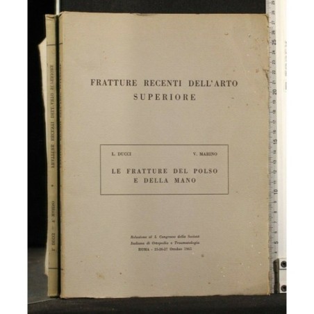 FRATTURE RECENTI DELL'ARTO SUPERIORE