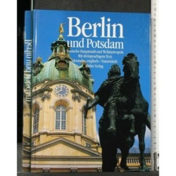 BERLIN UND POTSDAM DEUTSCHE HAUPTSTADT UND WELTMETROPOLE MIT
