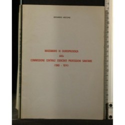 MASSIMARIO DI GIURISPRUDENZA DELLA COMMISSIONE CENTRALE ESERCENTI PROFESSIONI SANITARIE (1969-1974) _x000D_