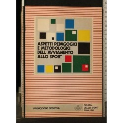 ASPETTI PEDAGOGICI E METODOLOGICI DELL'AVVIAMENTO ALLO SPORT