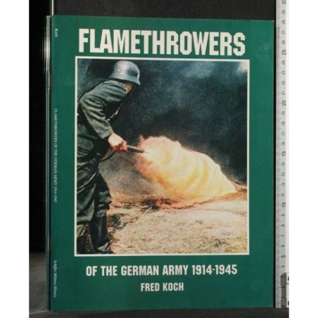 FLAMETHROWERS OF THE GERMAN ARMY 1914-1945