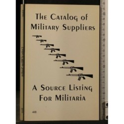 THE CATALOG OF MILITARY SUPPLIERS A SOURCE LISTING FOR MILITARIA