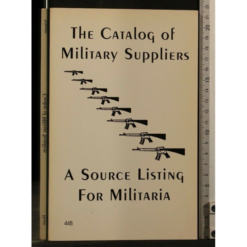 THE CATALOG OF MILITARY SUPPLIERS A SOURCE LISTING FOR MILITARIA