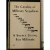 THE CATALOG OF MILITARY SUPPLIERS A SOURCE LISTING FOR MILITARIA