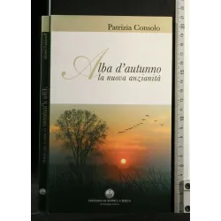 ALBA D'AUTUNNO LA NUOVA ANZIANITA'