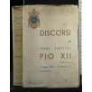 DISCORSI DEL SOMMO PONTEFICE PIO XII 8 MAGGIO 1940/8 OTTOBRE