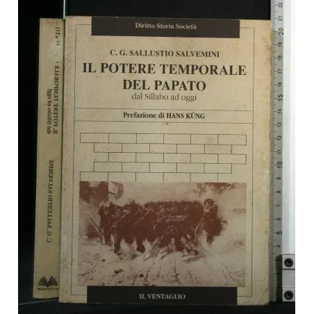 IL POTERE TEMPORALE DEL PAPATO DAL SILLABO AD OGGI