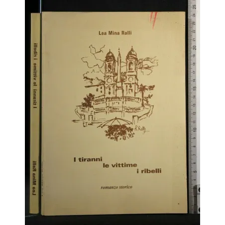I TIRANNI LE VITTIME I RIBELLI