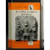 LE CIVILTA' SCOMPARSE DELL'AFRICA