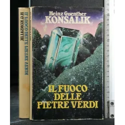 IL FUOCO DELLE PIETRE VERDI