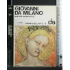 I DIAMANTI DELL'ARTE GIOVANNI DA MILANO