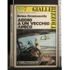 ADDIO A UN VECCHIO AMICO