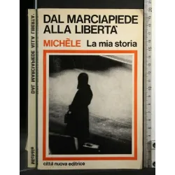 DAL MARCIAPIEDE ALLA LIBERTA' LA MIA STORIA