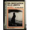 DAL MARCIAPIEDE ALLA LIBERTA' LA MIA STORIA