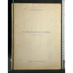 LA PROGENIE DEL POTERE COMMEDIA IN TRE ATTI