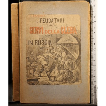FEUDATARI E SERVI DELLA GLEBA IN RUSSIA.