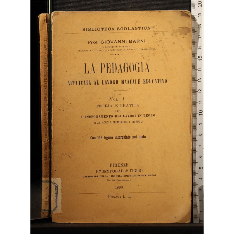LA PEDAGOGIA APPLICATA AL LAVORO MANUALE… VOL I.