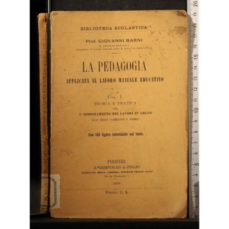 LA PEDAGOGIA APPLICATA AL LAVORO MANUALE… VOL I.