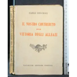 IL NOSTRO CONTRIBUTO ALLA VITTORIA DEGLI ALLEATI
