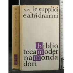LE SUPPLICI E ALTRI DRAMMI