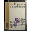 LE SUPPLICI E ALTRI DRAMMI